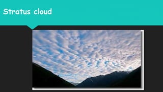 Stratus cloud
 