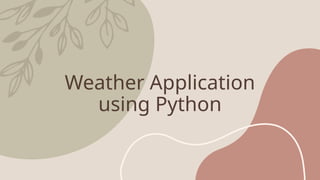 Weather Application using Python using tkinter | PPTX | Computer ...