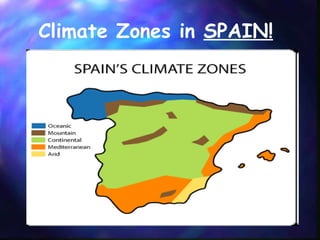 Climate Zones in  SPAIN!   