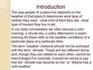 Weather & climate{project work} by Aman Maqsood | PPTX