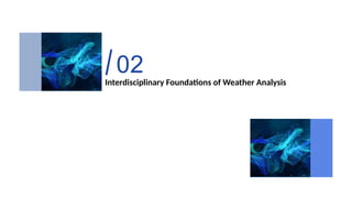Weather Data Revolution: Advanced Technologies & AI(use) for Precise ...