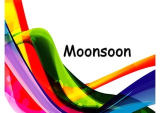 Moonsoon
 