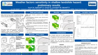 Weather factors sensitivity in shallow landslide hazard:
preliminary results
Perna(1) M., Capecchi(1) V., Crisci(2) A., Corongiu(3) M., Manetti(3) F.
(1) CNR IBIMET - Consorzio LaMMA, Sesto Fiorentino, Italy, (2) CNR IBIMET, Firenze, Italy, (3) Consorzio LaMMA, Sesto Fiorentino, Italy
Data and methodsGoal
Header
[1] Mercogliano et al: A prototype forecasting chain for rainfall induced shallow
landslides, Natural Hazards & Earth System Sciences, 13,2013
[2] Segoni et al: Towards a definition of a real-time forecasting network for rainfall
induced shallow lanslides., Natural Hazards & Earth System Sciences, 9, 2009
[3] Catani et al: Landslide susceptibility estimation by random forests technique:
sensitivity and scaling issues., Natural Hazards & Earth System Sciences, 990 13, 2013.
The study and the poster received the support of the
Results – Variable importance
Input static thematic predictors (30 m spatial
resolution):
●
Geomorphological: elevation, slope, altitude above
channel network, etc...
●
Geological: distance from main tectonic features,
soil permeability, Slope Structural Setting, etc...
●
Hydrological: Time of concentration, Topographic
Wetness Index, convergence/divergence to overland
flow, etc...
●
Climate: mm of rainfall for an event with 100 years
as returning period
Input dynamical WRF numerical weather predictions
(3 km spatial resolution)

Rainfall amounts (mm/24h) and intensities (mm/h)

Soil moisture
Results - 25OCT2011
Might rainfall-induced shallow landsliding prediction
benefit from the information provided by the WRF
numerical weather predictions? (see ref. [1],[2])
Two heavy rainfall events occurred on 25OCT2011
(Lunigiana) and on 18MAR2013 (Garfagnana)
triggered a great number of shallow landslides,
causing damages, injuries and human losses.
Conclusions
Data and methods
We developed a
quantitative
indirect statistical
modeling.
Two statistical
techniques are
considered:
Generalized Linear
Model (GLM) and
Breiman's Random
Forest (RF, ref [3]).
Results - 18MAR2013
(I) Results found are in good agreement with
observations (see ROC curves and AUC values)
(II) 18MAR2013: GLM model performs better than RF
(III)25OCT2011: RF performs slightly better than GLM
(IV)WRF data are important predictors for
25OCT2011 event, whereas static predictors prevail
for 18MAR2013
FINDINGS
(I) The statistical model is simple, efficient and
provides reliable results even if NWP data are a not
downscaled towards higher spatial resolution
(II) NWP hourly precipitation intensities and soil
moisture should be considered as input predictors
since they are classified “important” when deep
convection occurs (25OCT2011 rainfall event)
DRAWBACKS/LIMITS
(I) The statistical model is used as a “black-box”, no
tuning performed so far
(II) the statistical model is data-driven. It might
performs differently in different areas or for different
rainfall events
VariableimportanceisprovidedbytheRandomForestalgorithm
Conclusions
Bridge the gap
between micro-γ
scale (≤ 20-30 m)
typical scale of
landslide
occurring at basin
scale, with the
meso-γ scale
(2-20 km) which is
the typical scale of
the NWP forecast.
LIFE/12/ENV/IT/001054
 
