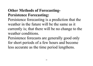 A Weather Forecast That Predicts That The Future Weather Will Be The Same As The Present Weather Is Called Weather Forecasting