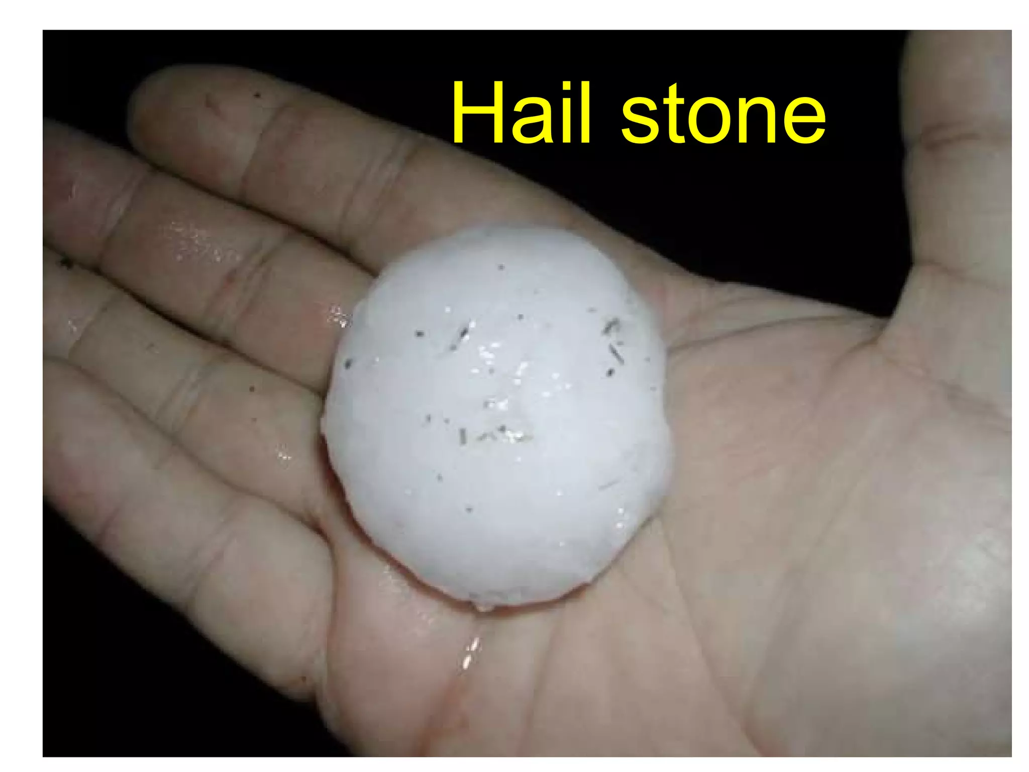 Hail stone 