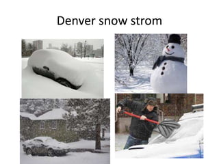 Denver snow strom
 