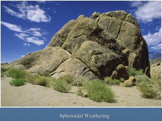 Spheroidal Weathering
 