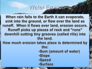 Water Erosion
 