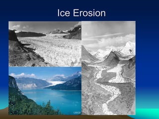 Ice Erosion
 