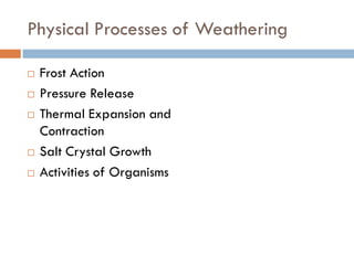 Weathering, Erosion and Soil