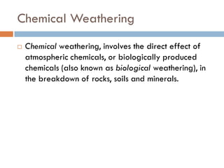 Weathering, Erosion and Soil