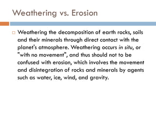 Weathering, Erosion and Soil