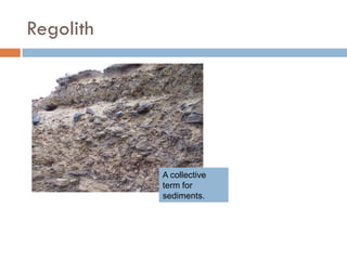 Weathering, Erosion and Soil