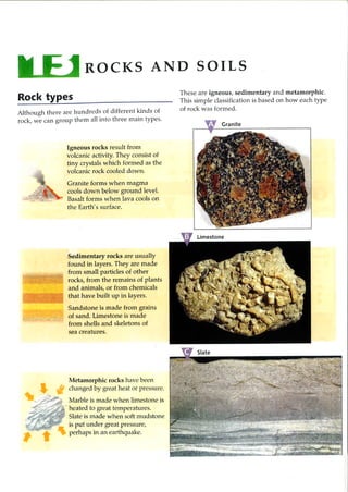 NEW WIDER WORLD
INTRUSIVE
EXTRUSIVE
Crystals are large and made up of quartz,
mica and feldspar
 