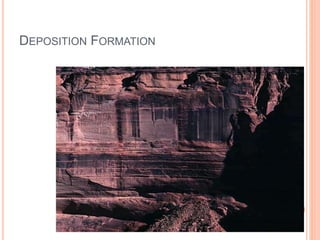 DEPOSITION FORMATION
 