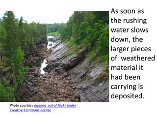 What Is Roushing Material Weathering, erosion, deposition (teacher background) | PPTX
