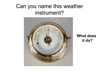 Weather instruments | PPT