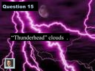 Answer 14
What is – stratus ?
 