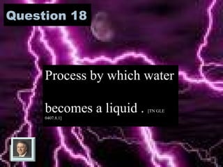 Answer 17
What is – precipitation ?
 