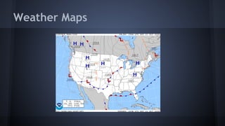 Weather Maps

 