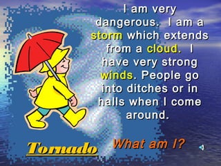 Cyclone Riddle Weather riddles | PPT