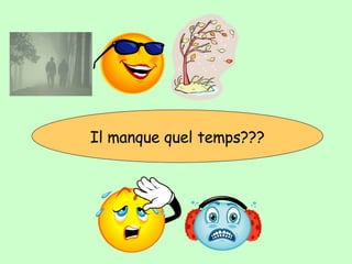 Il manque quel temps??? 