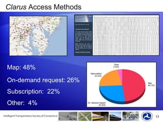 The Clarus InitiativeClarus is an R&D initiative to demonstrate and evaluate the value of “Anytime, Anywhere Road Weather Information” that is provided by both public agencies and the private weather enterprise to transportation users and operators.