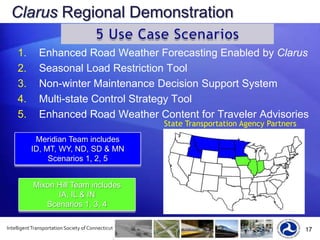 data dissemination system 	that can provide near real-time atmospheric and pavement observations from the collective states’ investments in environmental sensor stations (ESS).www.clarusinitiative.org