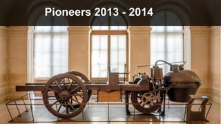 Pioneers 2013 - 2014
 