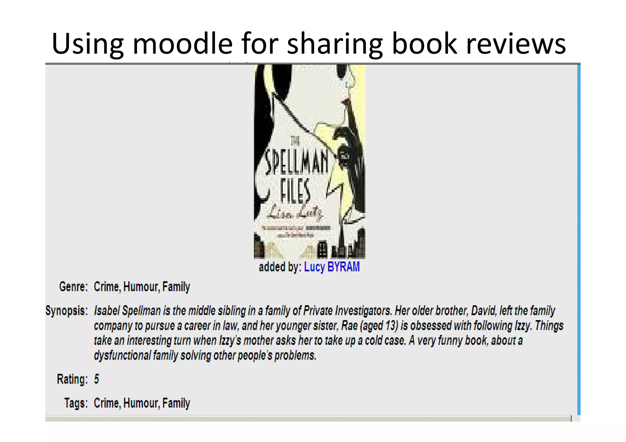 Using moodle for sharing book reviews
 