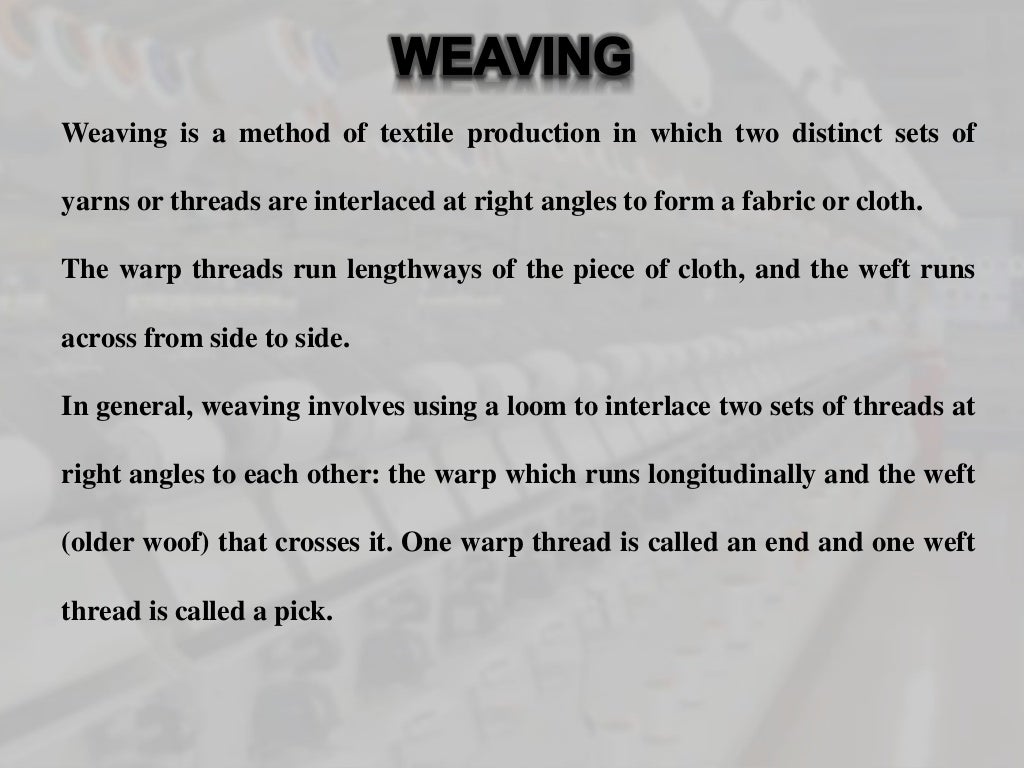 Weaving process