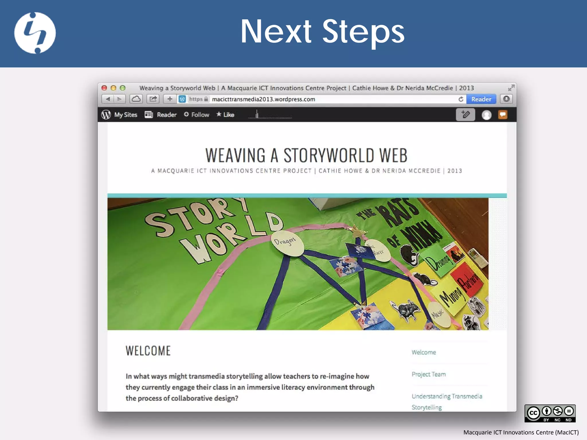 Macquarie ICT Innovations Centre (MacICT)
Next Steps
 