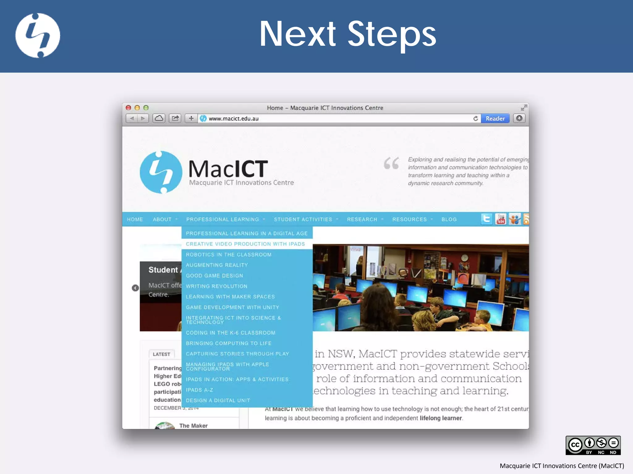 Macquarie ICT Innovations Centre (MacICT)
Next Steps
 