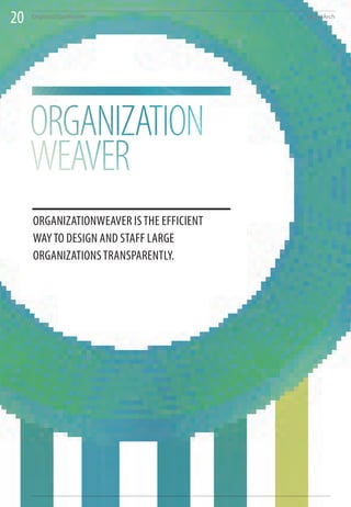 20   OrganizationWeaver                    BrightArch




     organizationWeaver iS the eFFiCient
     Way to deSign and StaFF large
     organizationS tranSParently.
 