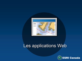 Les applications Web
 