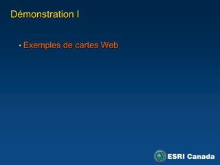 Démonstration I


 • Exemples de cartes Web
 
