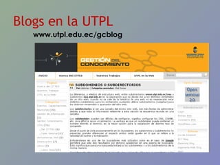 Blogs en la UTPL www.utpl.edu.ec/gcblog 