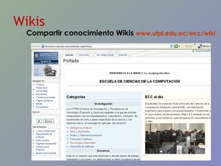 Wikis Compartir conocimiento Wikis  www.utpl.edu.ec/ecc/wiki   