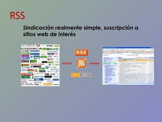 RSS Sindicación realmente simple, suscripción a sitios web de interés  