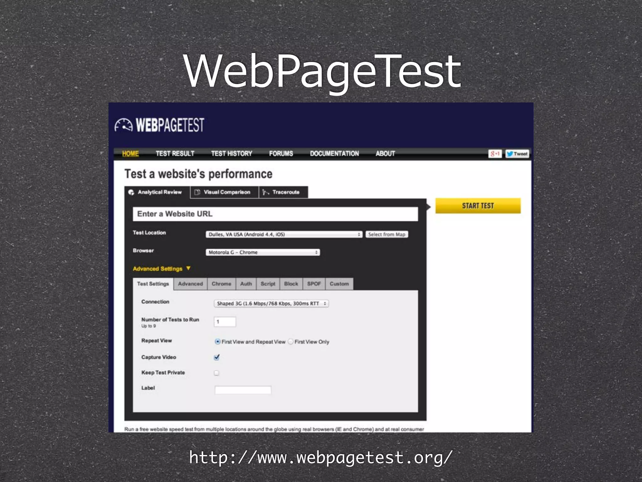 WebPageTest 
http://www.webpagetest.org/ 
 