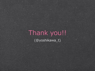 Thank you!! 
(@yoshikawa_̲t) 
 