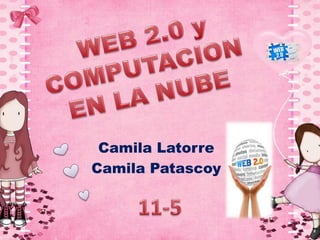 Camila Latorre
Camila Patascoy
 