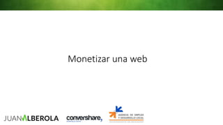 Monetizar una web
 