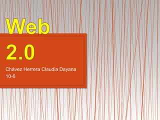 Chávez Herrera Claudia Dayana
10-6
 