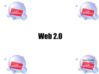 Web 2.0 Ana Costa 106 sb 