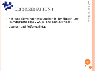 LERNSZENARIEN I Hör- und Sehverstehensaufgaben in der Mutter- und Fremdsprache (pre-, while- and post-activities) Übungs- und Prüfungsdiktat 
