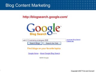 Blog Content Marketing http:// blogsearch.google.com /   
