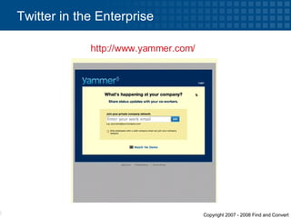 Twitter in the Enterprise http://www.yammer.com/   