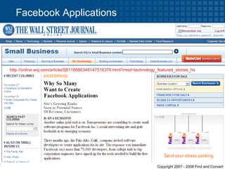 Facebook Applications http://online.wsj.com/article/SB118886348147516379.html?mod= technology_featured_stories_hs   