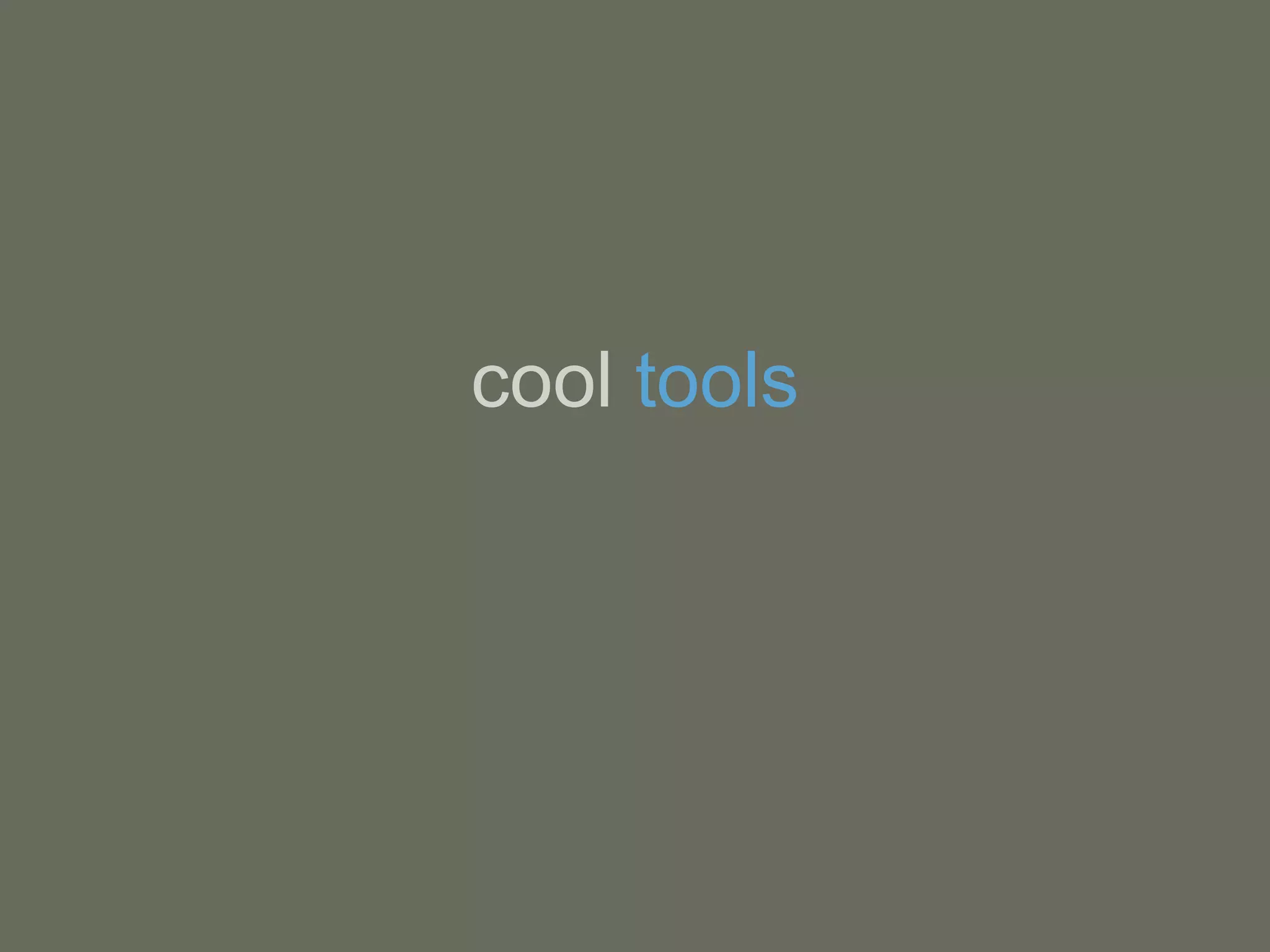 cool  tools 